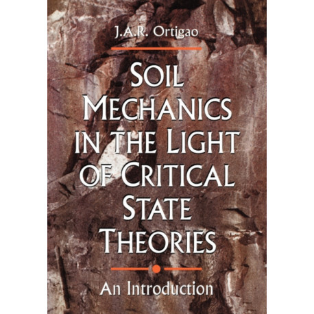 Soil Mechanics in the Light of Critical State Theories: An Introduction