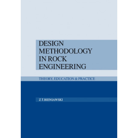Design Methodology in Rock Engineering: Theory, education and practice