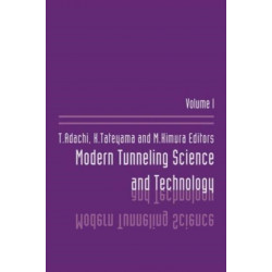 Modern Tunneling Science And Technology: Volume 1