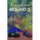 Freedom Bound II