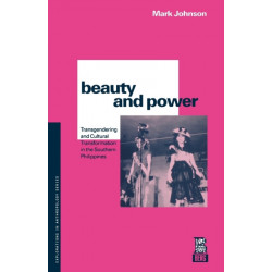 Beauty and Power: Transgendering and Cultural Transformation in the Southern Philippines