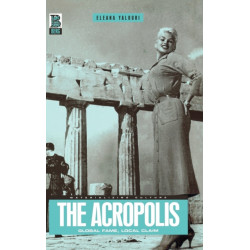 The Acropolis: Global Fame, Local Claim