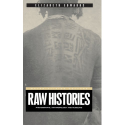 Raw Histories: Photographs, Anthropology and Museums