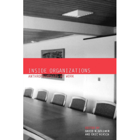 Inside Organizations: Anthropologists at Work