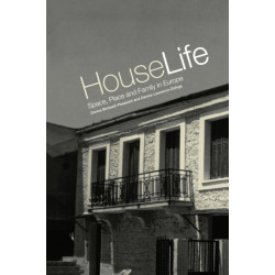 House Life: Space, Place and Family in Europe