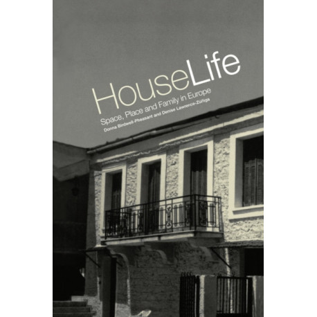 House Life: Space, Place and Family in Europe