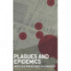 Plagues and Epidemics: Infected Spaces Past and Present