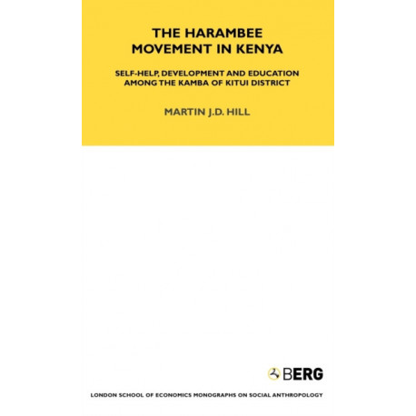 The Harambee Movement in Kenya: Self-Help, Development and Education Among the Kamba of Kitui District