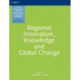 Regional Innovation, Knowledge and Global Change
