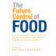 The Future Control of Food: A Guide to International Negotiations and Rules on Intellectual Property, Biodiversity and Food Security