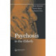 Psychosis in the Elderly