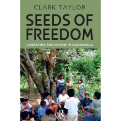 Seeds of Freedom: Liberating Education in Guatemala