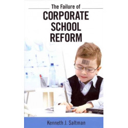 The Failure of Corporate School Reform