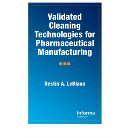 Validated Cleaning Technologies for Pharmaceutical Manufacturing