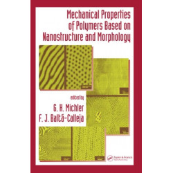 Mechanical Properties of Polymers based on Nanostructure and Morphology