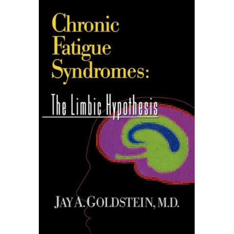 Chronic Fatigue Syndromes: The Limbic Hypothesis