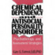 Chemical Dependency and Antisocial Personality Disorder: Psychotherapy and Assessment Strategies