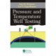 Pressure and Temperature Well Testing