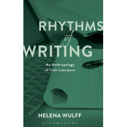 Rhythms of Writing: An Anthropology of Irish Literature