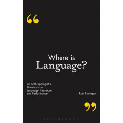Where is Language?: An Anthropologist's Questions on Language, Literature and Performance