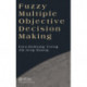 Fuzzy Multiple Objective Decision Making