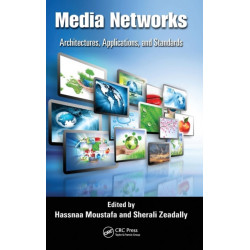 Media Networks: Architectures, Applications, and Standards
