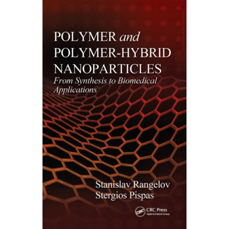 Polymer and Polymer-Hybrid Nanoparticles: From Synthesis to Biomedical Applications