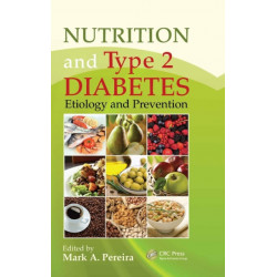 Nutrition and Type 2 Diabetes: Etiology and Prevention