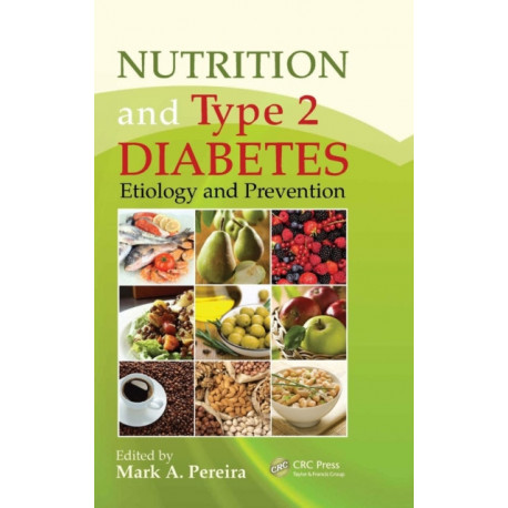 Nutrition and Type 2 Diabetes: Etiology and Prevention