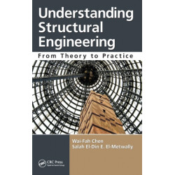 Understanding Structural Engineering: From Theory to Practice