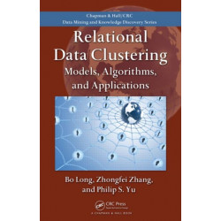 Relational Data Clustering: Models, Algorithms, and Applications