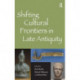 Shifting Cultural Frontiers in Late Antiquity