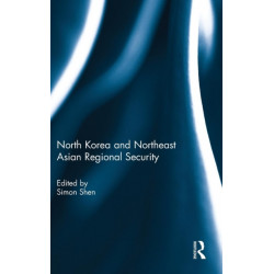 North Korea and Northeast Asian Regional Security