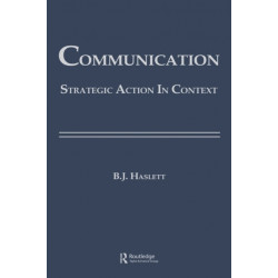Communication: Strategic Action in Context