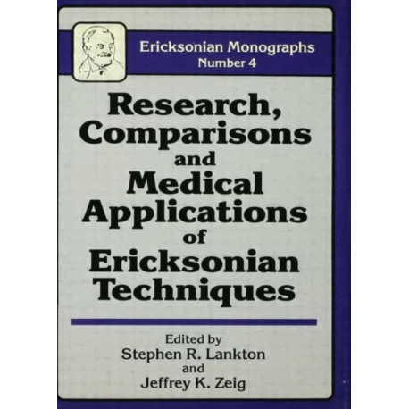 Research Comparisons And Medical Applications Of Ericksonian Techniques