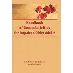 Handbook of Group Activities for Impaired Adults