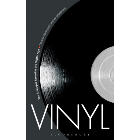 Vinyl: The Analogue Record in the Digital Age