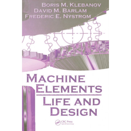 Machine Elements: Life and Design