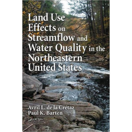 Land Use Effects on Streamflow and Water Quality in the Northeastern United States