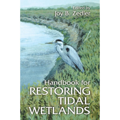 Handbook for Restoring Tidal Wetlands