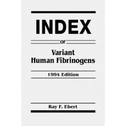 Index of Variant Human Fibrinogens: 1994 Edition