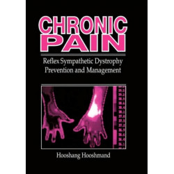 Chronic Pain: Reflex Sympathetic Dystrophy, Prevention, and Management