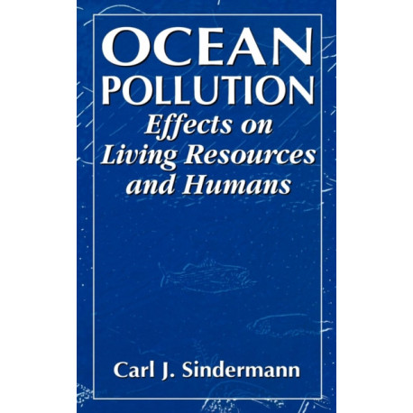 Ocean Pollution: Effects on Living Resources and Humans