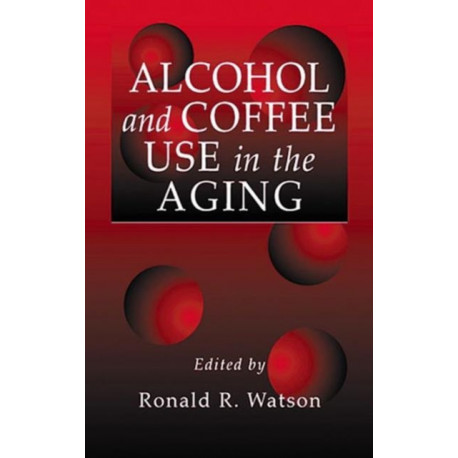Alcohol and Coffee Use in the Aging