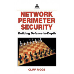 Network Perimeter Security: Building Defense In-Depth
