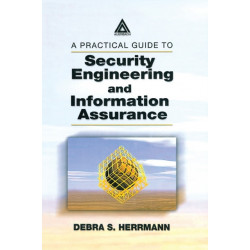 A Practical Guide to Security Engineering and Information Assurance
