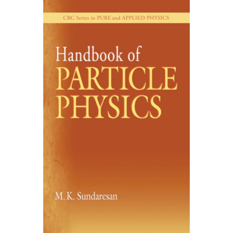 Handbook of Particle Physics