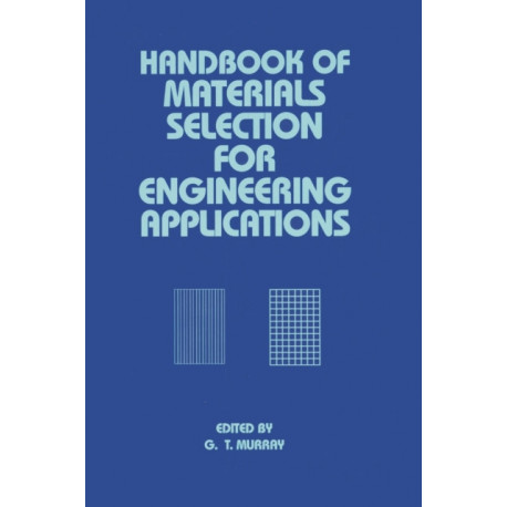 Handbook of Materials Selection for Engineering Applications