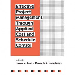 Effective Project Management Through Applied Cost and Schedule Control