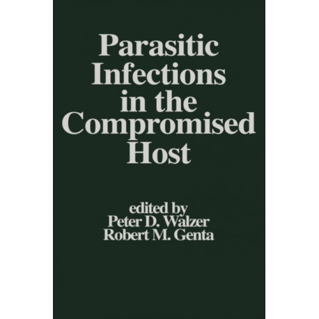 Parasitic Infections in the Compromised Host